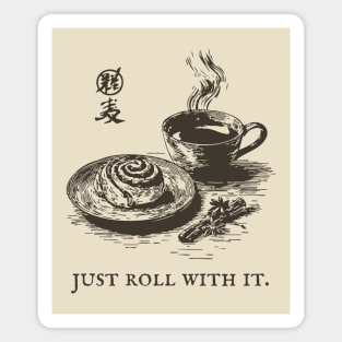 Just Roll With It Funny Cinnamon Roll and Coffee Pun Magnet